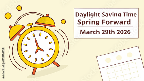 A vibrant illustration depicts a yellow alarm clock signaling the transition to daylight saving time and spring forward on march 29th, 2026. high-quality professional detailed