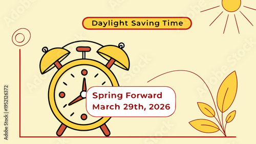 A vibrant illustration depicts a yellow alarm clock signaling the transition to daylight saving time and spring forward on march 29th, 2026. high-quality professional detailed