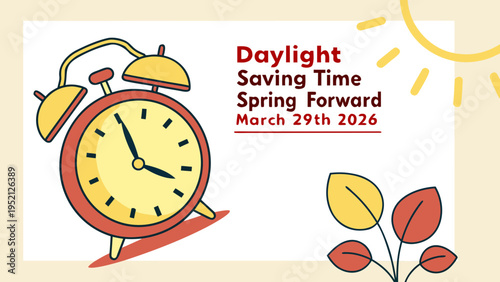 A vibrant illustration depicts a yellow alarm clock signaling the transition to daylight saving time and spring forward on march 29th, 2026. high-quality professional detailed