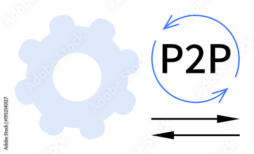 File sharing, cryptocurrency, technology, digital transactions, decentralized systems, innovation. Gear icon next to P2P text surrounded by arrows. Peer-to-peer networks and technology concept