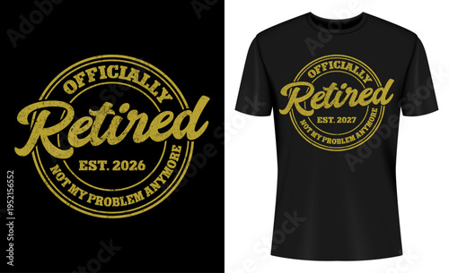 Officially Retired 2026 Not My Problem Anymore Vintage Retired 2027