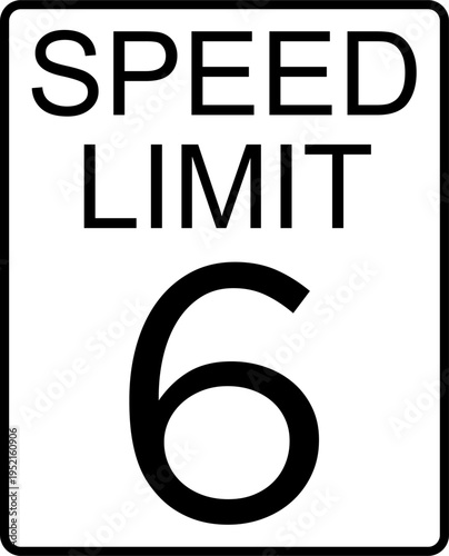speed limit 6 mph sign