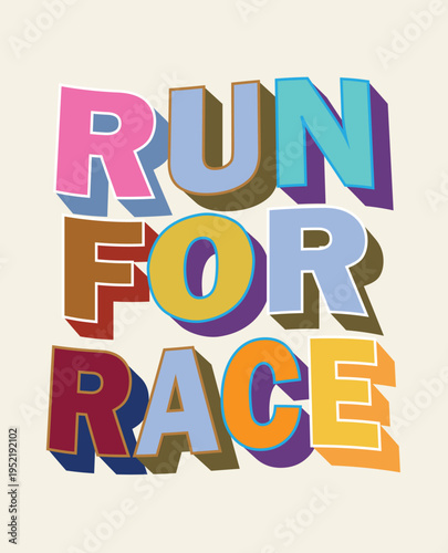 Run For Race Retro 3D Bold Typography Vector Illustration