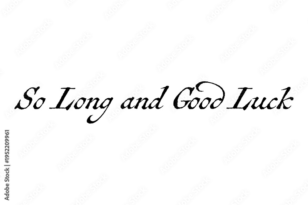Fototapeta premium So Long and Good Luck - So Long and Good Luck words on white background, calligraphy, handwritten, vector 