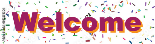 Bold Welcome greeting in purple with an orange shadow surrounded by lively confetti on white