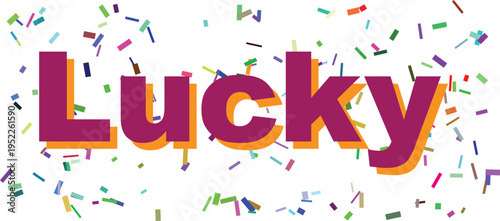 The cheerful word Lucky is displayed in bold purple and orange letters, surrounded by a joyful burst of colorful confetti
