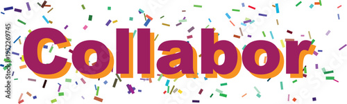 The purple and orange partial word Collabor surrounded by a scattering of colorful confetti on a white background
