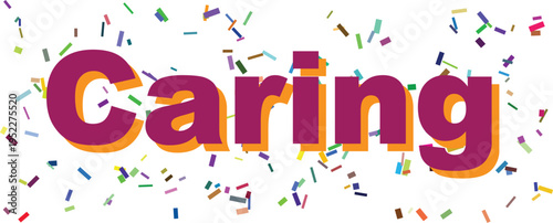 The word Caring is prominently presented in bold purple and orange font, amidst a playful scattering of confetti