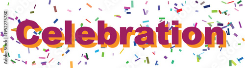 The word Celebration rendered in a bold purple and orange font amidst a joyous shower of multicolored confetti