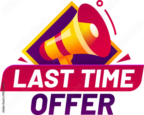 Last time offer icon for sale promotion of best price discount promo, vector badge. Last time offer icon with megaphone in simple flat design for last chance to buy from store or shop limited offer