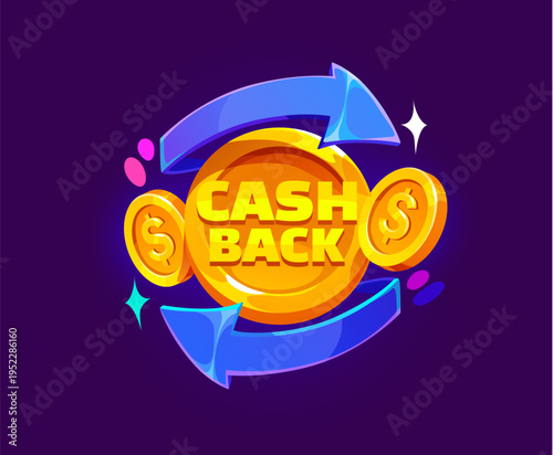 Cash back return icon or cashback special bonus with gold coins and arrows, vector banner. Cash back icon for shop buy bonus or store promo offer with cashback reward with golden dollar cents