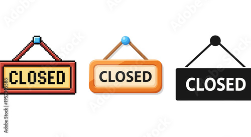 Three closed signs hang on different colored backgrounds with text.