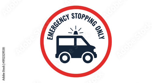 Circular sign with a vehicle graphic and text "Emergency Stopping Only.