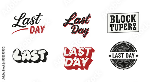 Last day logo typography collection with bold fonts, cursive lettering, badge emblems, colorful styles, promotional branding graphics, deadline reminder design, flat vector illustration