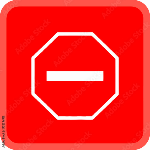 Red octagonal stop sign with a white horizontal bar indicating prohibition or a halt