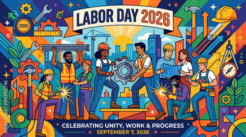 Labor Day 2026: Celebrating Unity, Work, and Progress with Diverse Workers and Construction Elements.