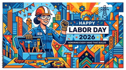 Happy Labor Day 2026 illustration honoring every hand that builds with a female worker and cityscape.
