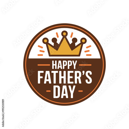 A circular badge displaying a golden crown and a happy father s day message