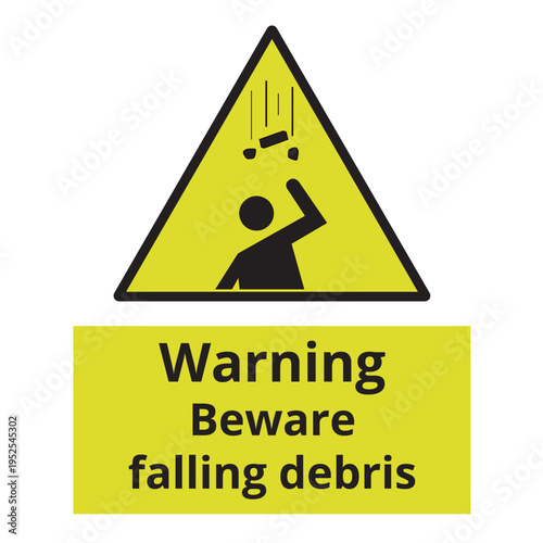 Warning beware falling debris sign isolated on a white background