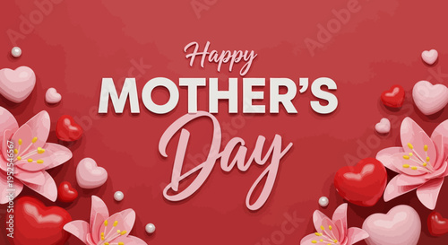 Happy Mother's Day Greeting Background with 3D Pink Flowers, Red Hearts and Pearls. Festive Floral Banner for Motherhood Celebration and Social Media Marketing.