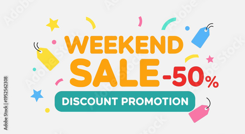Weekend sale discount promotion advertisement sign.
