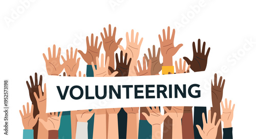 Diverse group of people raising their hands behind a large volunteering sign to show community support and social service.