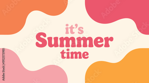 Colorful abstract shapes and its Summer time text on white background