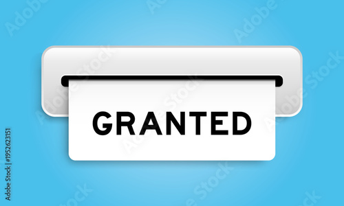 White coupon banner with word granted from machine on blue color background