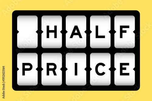 Black color in word half price on slot banner with yellow color background