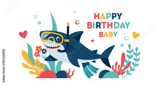 Cute cartoon shark wearing scuba goggles holding colorful flowers underwater with happy birthday baby text for a card.