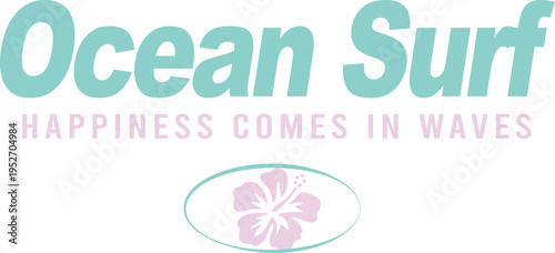 Ocean surf surf waves surfer ocean beachy beach vacation holiday summer spring girls cute Trending t-shirt design Slogan Logo Graphic Vector Tee shirt and apparel print in style Vector illustration 