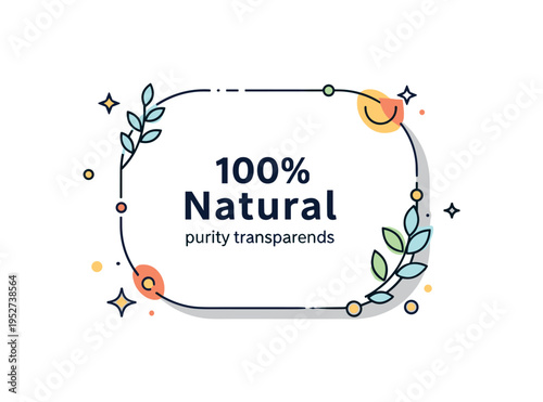 Natural ingredients label design illustrated by a soft rounded sticker shape with subtle botanical line accents and a short text reading % Natural to emphasize