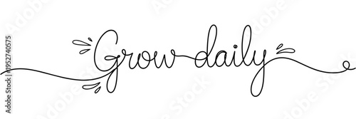 Hand lettering grow daily motivational phrase on white background, none editable stroke