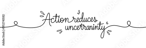 Handwritten phrase reducing uncertainty on white background, none editable stroke