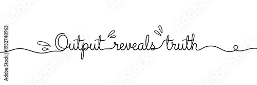 Handwritten phrase revealing truth in minimalist white space, none editable stroke