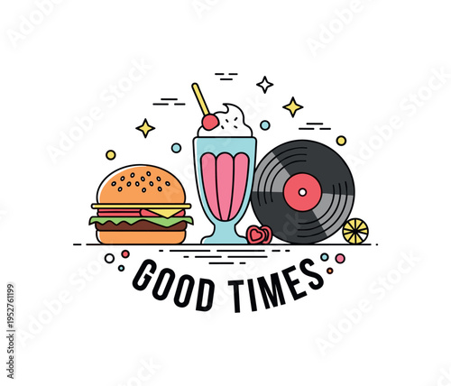 1950s diner badge stylized burger, milkshake and vinyl record arranged in a circular emblem labeled Good Times, expressing playful nostalgia and classic