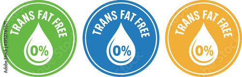Trans fat free round badge set with oil drop, zero percent icon, healthy food label, nutrition, and vector illustration collection