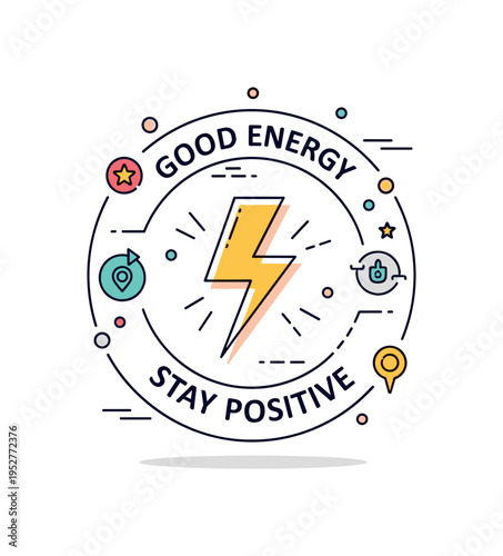 Good energy symbol lightning bolt framed within a circular badge labeled Stay Positive, conveying motivation, strength and confident attitude. Minimalist flat