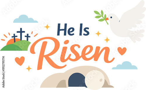 He Is Risen text with empty tomb, crosses, flying dove, and hearts for Easter holiday