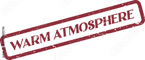 Comforting Warm Atmosphere grunge stamp creating a cozy inviting and pleasant emotional setting