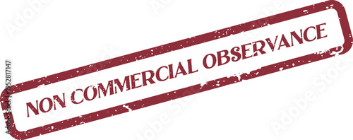 Rustic red NON COMMERCIAL OBSERVANCE stamp indicates non profit and personal use