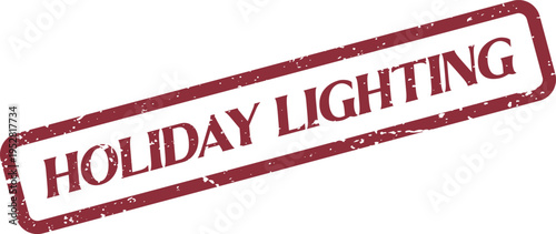 A textured red rubber stamp effect displaying the words HOLIDAY LIGHTING prominently