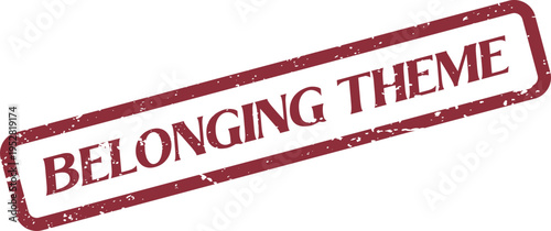 Belonging Theme message stamped with a textured red ink effect on a bright white surface