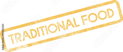 Distressed stamp displaying the words Traditional Food for culinary heritage and dining themes