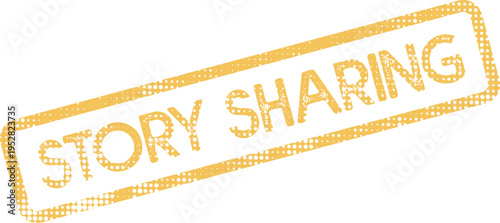 Distressed yellow stamp with STORY SHARING message promoting narratives and shared experiences