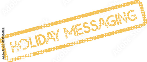 Holiday Messaging distressed stamp mark for seasonal greetings and festive communication campaigns