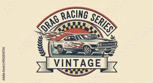 Vintage Drag Racing Series Emblem Featuring Classic Muscle Cars.