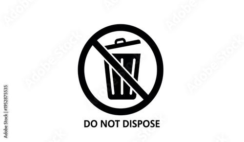 Do not dispose warning sign with trash can icon