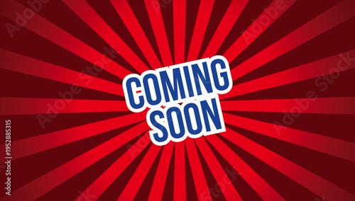 Coming soon banner radial burst background announcement promotion marketing teaser vector illustration design element for product launch advertising campaign use