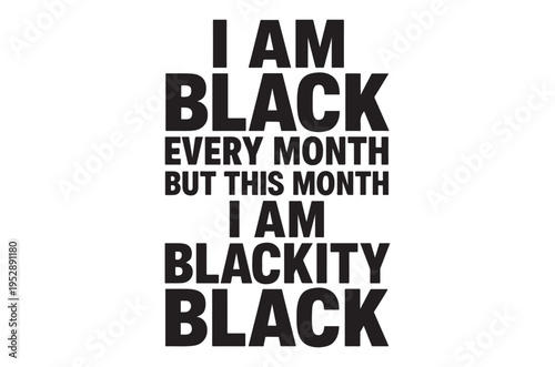 A bold statement advocating for recognition beyond black history month